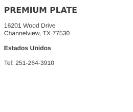 Premium Plate Channelview